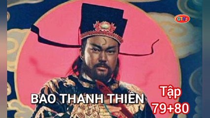 Tập 79 ; 80 | Bao Thanh Thiên (1993) Lồng Tiếng