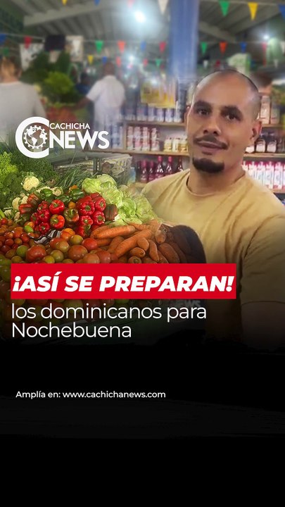 ¡Así se preparan los dominicanos para Nochebuena!