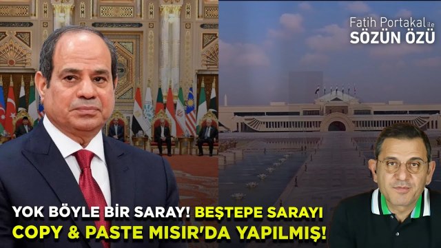 YOK BÖYLE BİR SARAY! BEŞTEPE SARAYI COPY & PASTE MISIR'DA YAPILMIŞ!