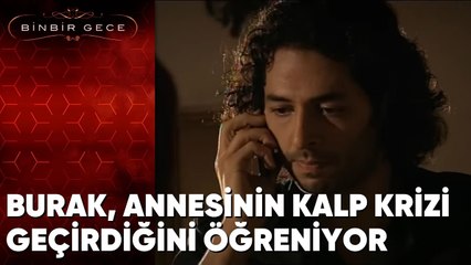 Burak Annesinin Kalp Krizi Geçirdiğini Öğreniyor - Binbir Gece - 69.Bölüm