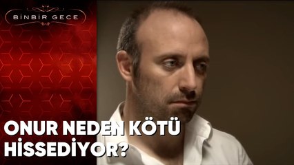 Onur Neden Kötü Hissediyor - Binbir Gece - 70.Bölüm