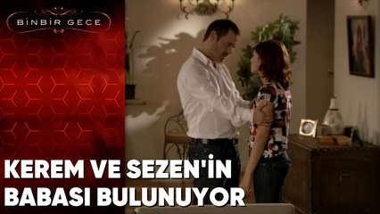 Kerem ve Sezenin Babası Bulunuyor - Binbir Gece - 71.Bölüm