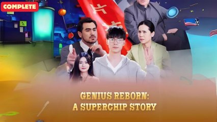 Genius Reborn- A Superchip Story (Chinese Drama English Subtitles ) snackshort