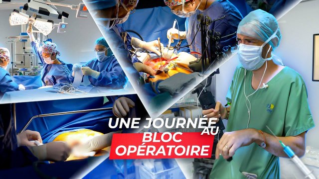 Une journée au coeur d'un bloc opératoire