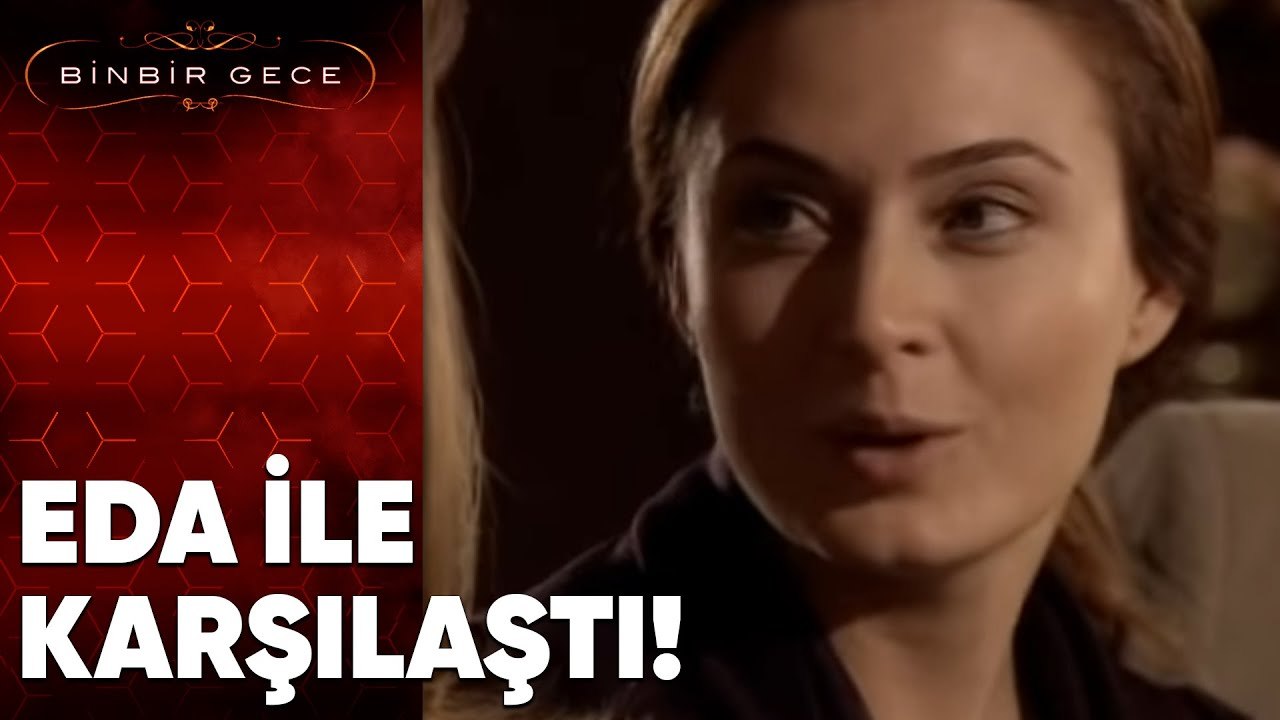 Eda ile Bennu Karşılaşıyor - Binbir Gece - 80. Bölüm