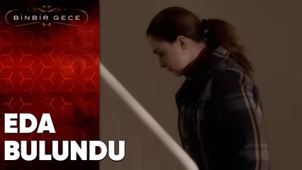 Eda Bulunuyor - Binbir Gece | 89. Bölüm