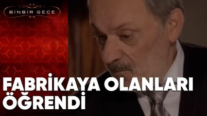 Burhan Bey Fabrika'ya Olanları Öğreniyor - Binbir Gece | 89. Bölüm