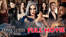 The Alpha Queen Returns Full Movie