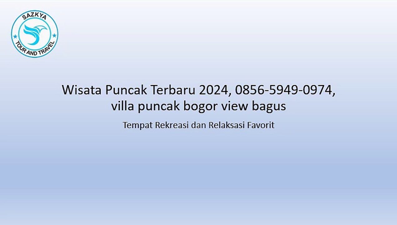 Wisata Puncak Terbaru 2024, 0856-5949-0974, villa puncak bogor view bagus