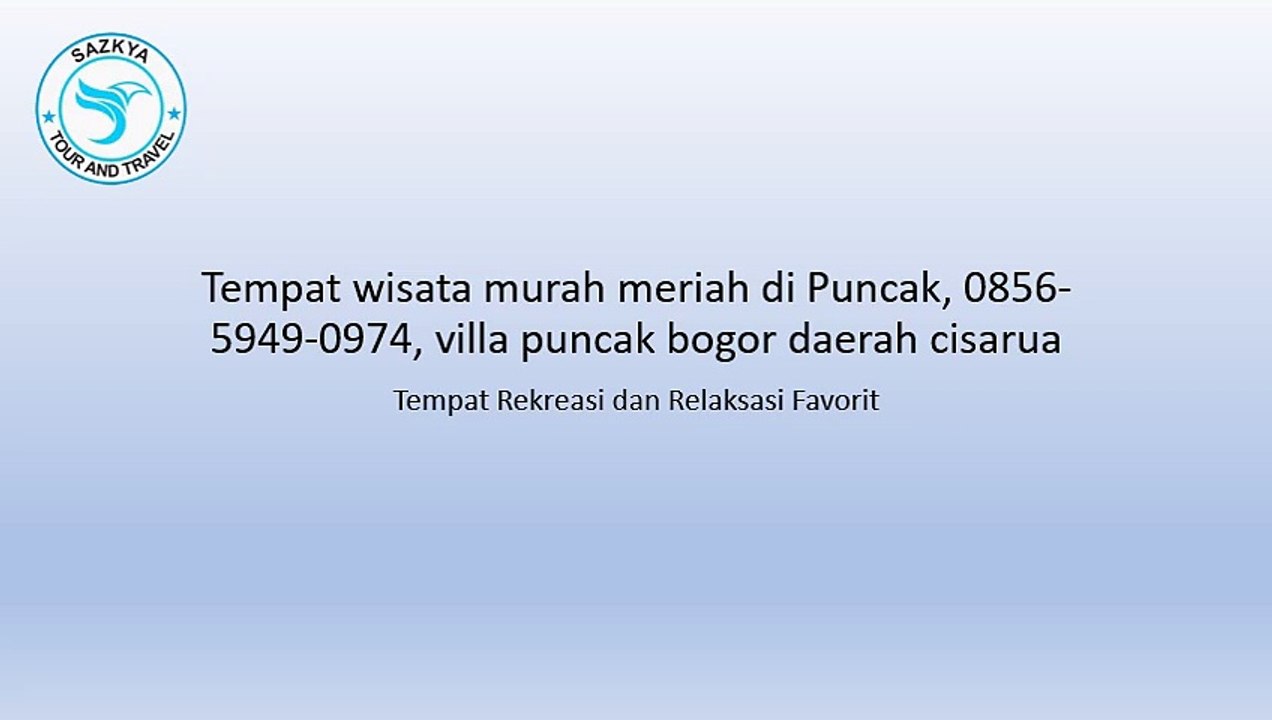 Tempat wisata murah meriah di Puncak, 0856-5949-0974, villa puncak bogor daerah cisarua