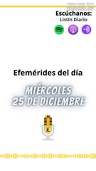Efemérides | Miércoles 25 Diciembre 2024