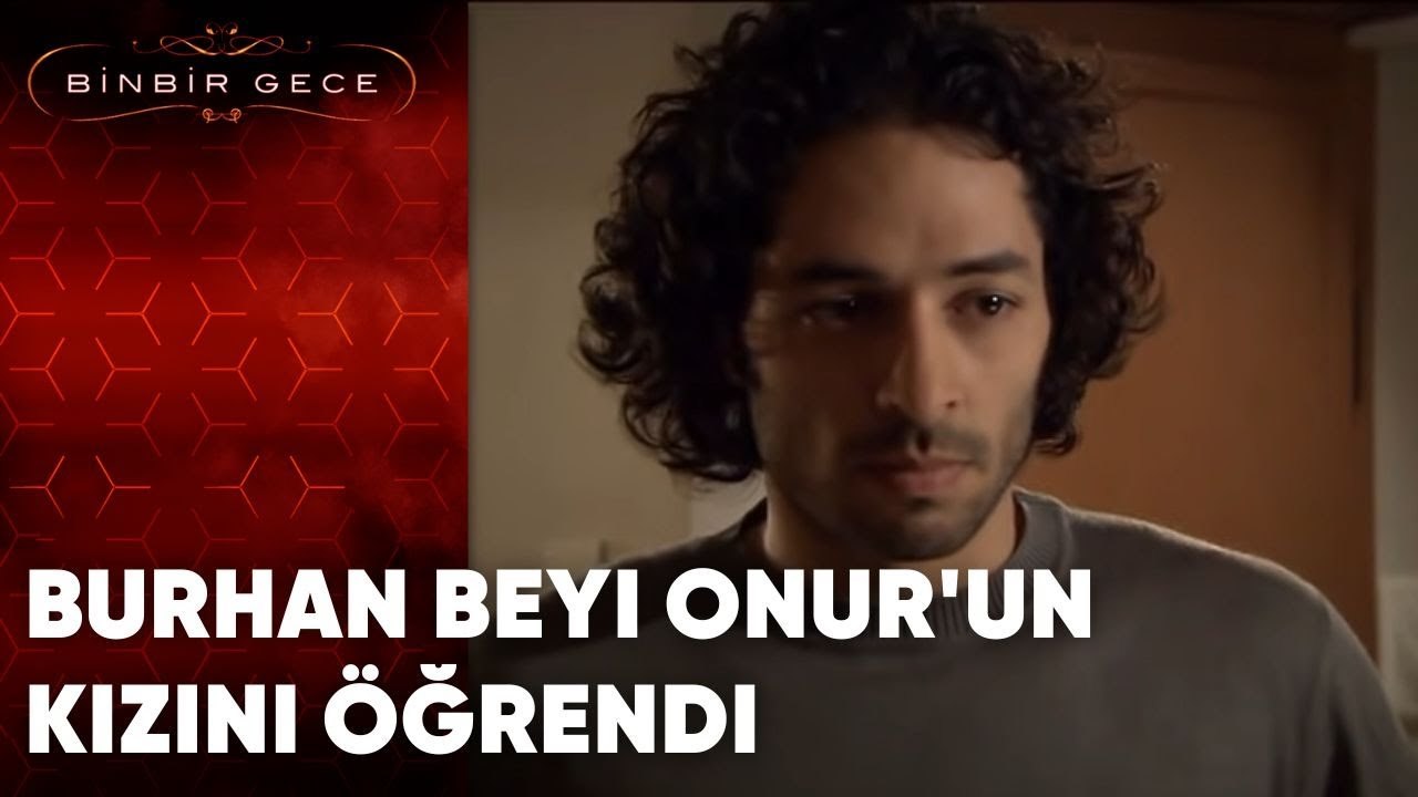 Burhan Beyi Onur'un Kızını Öğrendi | 63. Bölüm