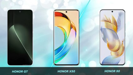 Honor GT vs vs Honor X50 vs Honor 90