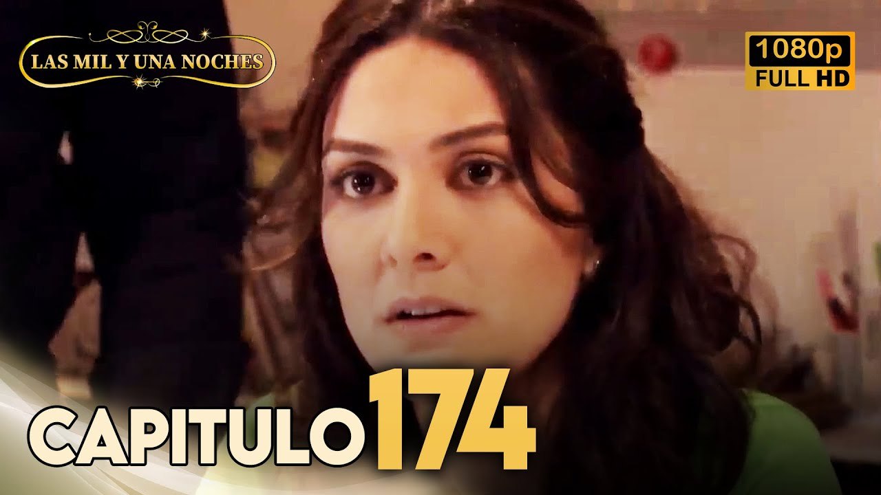 Las Mil y Una Noches Capitulo 174 HD | Doblada En Español | Binbir Gece