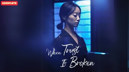 When Trust Is Broken (Chinese Drama English Subtitles ) snackshort