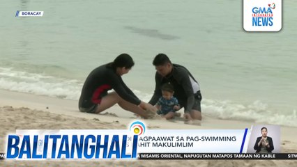 Ilang turista, hindi nagpaawat sa pag-swimming at water activities kahit makulimlim | Balitanghali