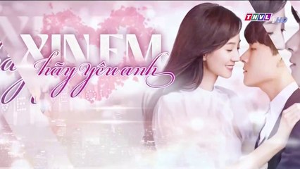 CN - Xin Em Hãy Yêu Anh Tập 2 (Lồng Tiếng)
