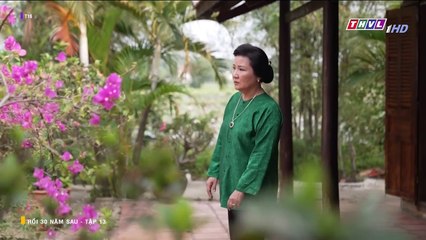 Tập 13 - Rồi Ba Mươi Năm Sau - Phim Việt