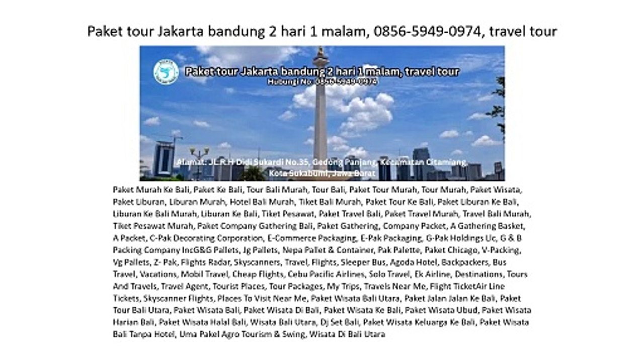 Paket tour Jakarta bandung 2 hari 1 malam, 0856-5949-0974, travel tour
