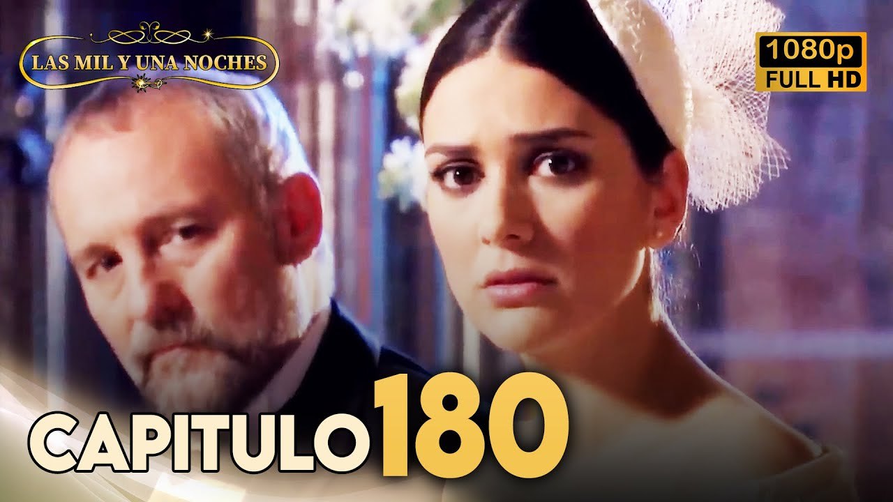 Las Mil y Una Noches Capitulo 180 HD | Doblada En Español | Binbir Gece