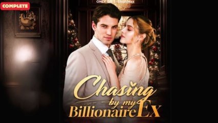 Chased by My Billionaire Ex Full Movie