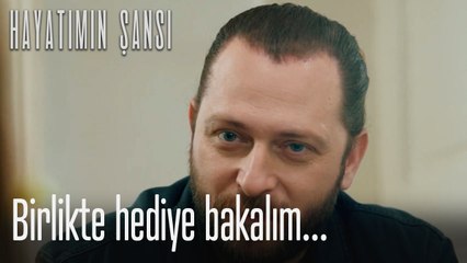 Birlikte hediye bakalım...-Hayatımın Şansı