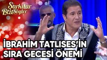 İbrahim Tatlıses Sıra Gecelerini Herkese Tanıttı | Şarkılar Bizi Söyler
