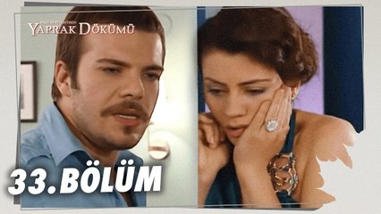 Yaprak Dökümü 33. Bölüm - Full Bölüm