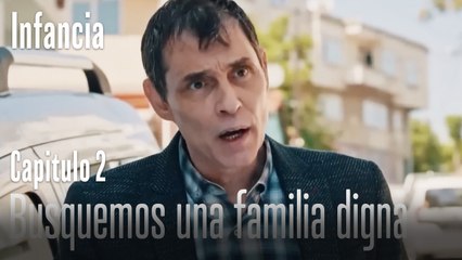 Busquemos una familia digna - İnfancia Episodio 2