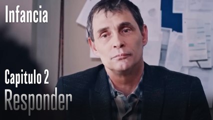 Responder - İnfancia Episodio 2