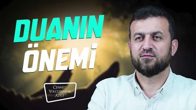 Cennet Yolcusunun Azığı Duanın Önemi