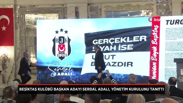 Beşiktaş Kulübü Başkan Adayı Serdal Adalı yönetim kurulunu tanıttı