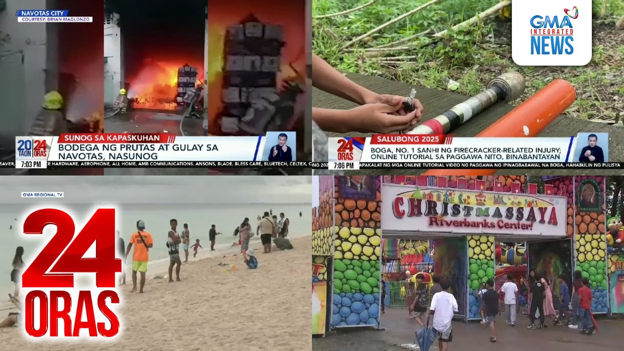 24 Oras: (Part 2) Bodega ng prutas at gulay sa Navotas, nasunog; boga, no. 1 sanhi ng firecracker-related injury; mga nagdiwang ng pasko sa mga sikat na pasyalan, enjoy kahit maulan, atbp.
