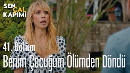 Benim Çocuğum Ölümden Döndü - Sen Çal Kapımı 41.Bölüm
