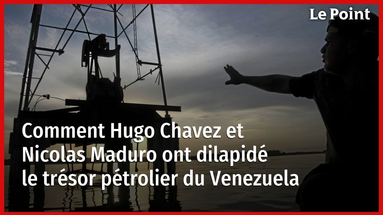 Comment Hugo Chavez et Nicolas Maduro ont dilapidé le trésor pétrolier du Venezuela