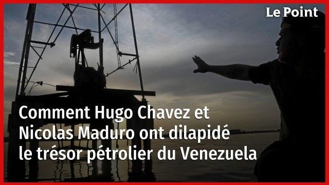 Comment Hugo Chavez et Nicolas Maduro ont dilapidé le trésor pétrolier du Venezuela
