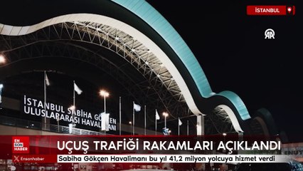 Sabiha Gökçen Havalimanı bu yıl 41,2 milyon yolcuya hizmet verdi