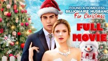 Found A Homeless Billionaire Husband For Christmas Full Movie