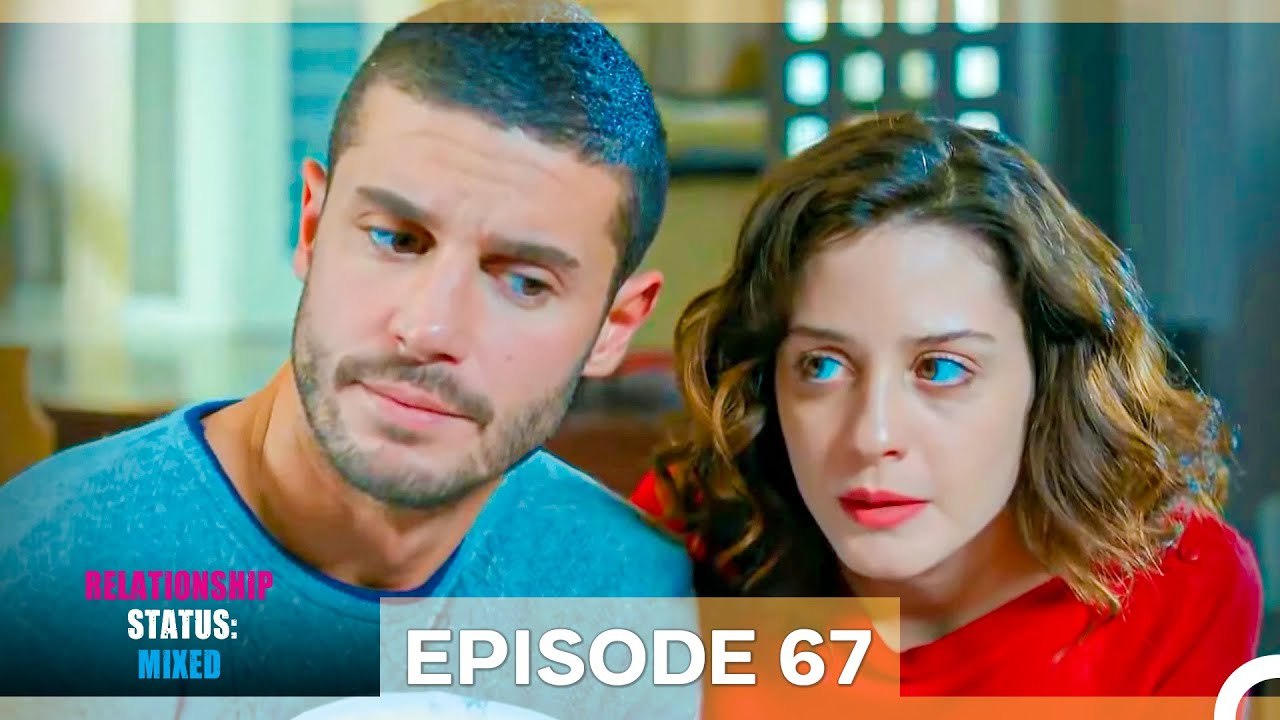 Relationship Status; Mixed Episode 67