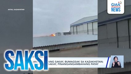 Eroplanong 67 ang sakay, bumagsak sa Kazakhstan; marami sa mga sakay, pinangangambahang patay | Saksi