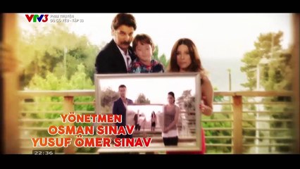 DÙ CÓ YÊU TẬP 33 - VTV3 THUYẾT MINH - PHIM THỔ NHĨ KỲ - DU CO YEU