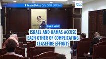 Israel and Hamas trade blame on ceasefire efforts as they inch closer to a deal