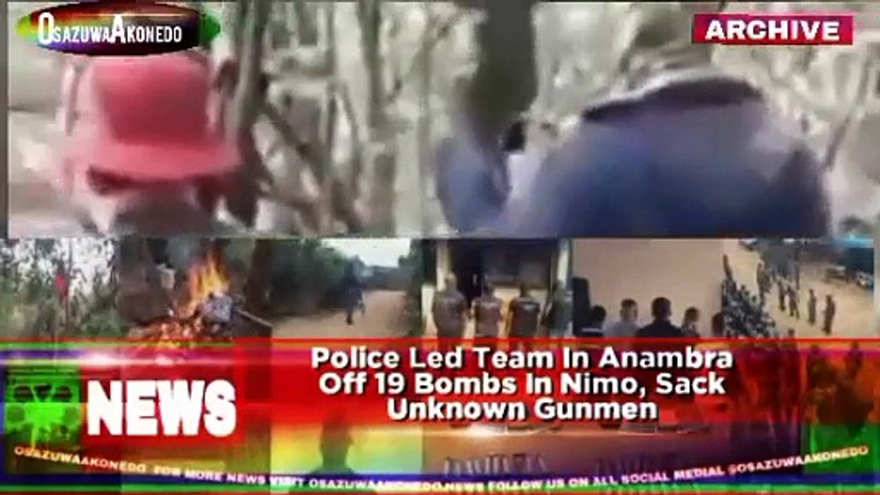Police Led Team In Anambra Off 19 Bombs In Nimo, Sack Unknown Gunmen
