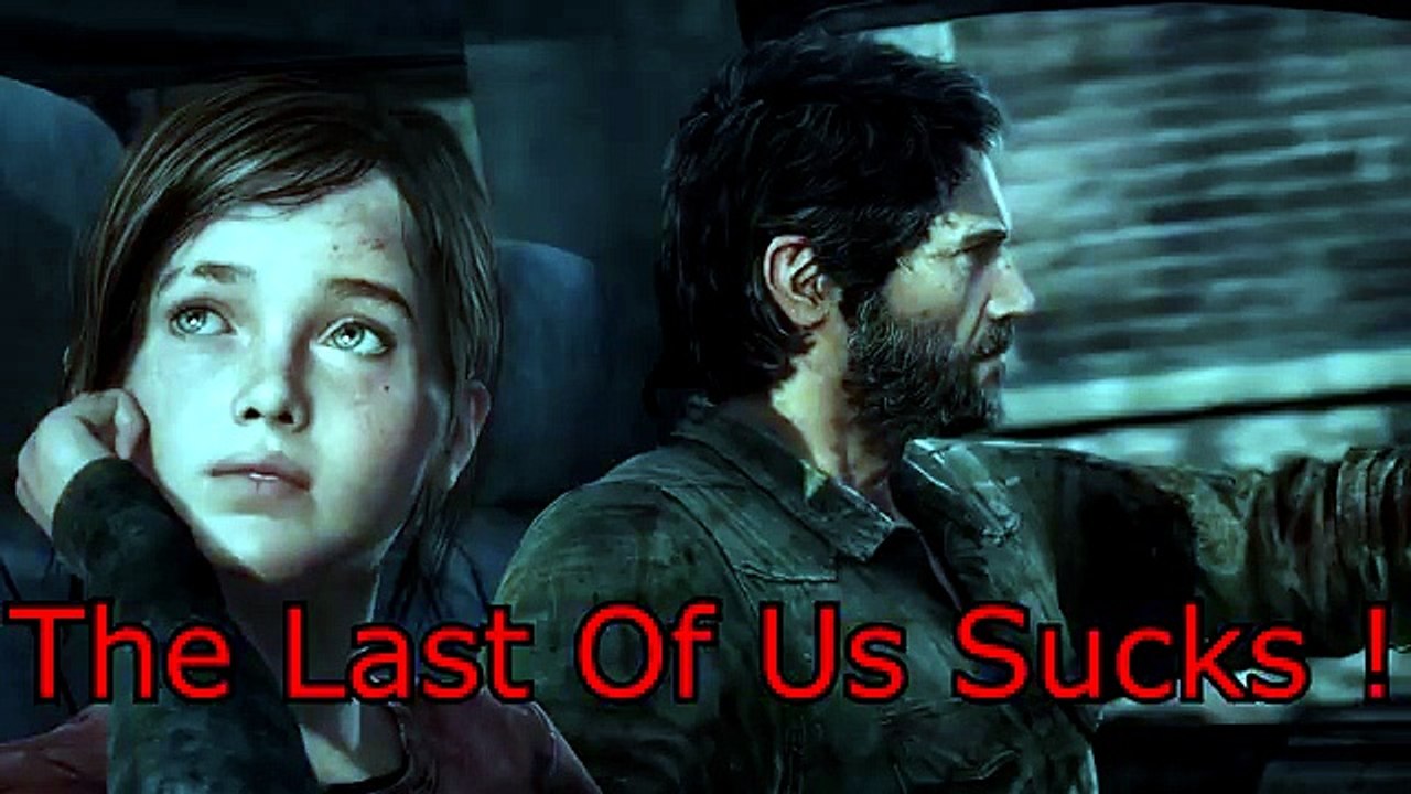 [9-24-2018] The Last Of Us Sucks - The Last Of Us Part 2 Sucks - The Last Of Us Is Overrated Garbage