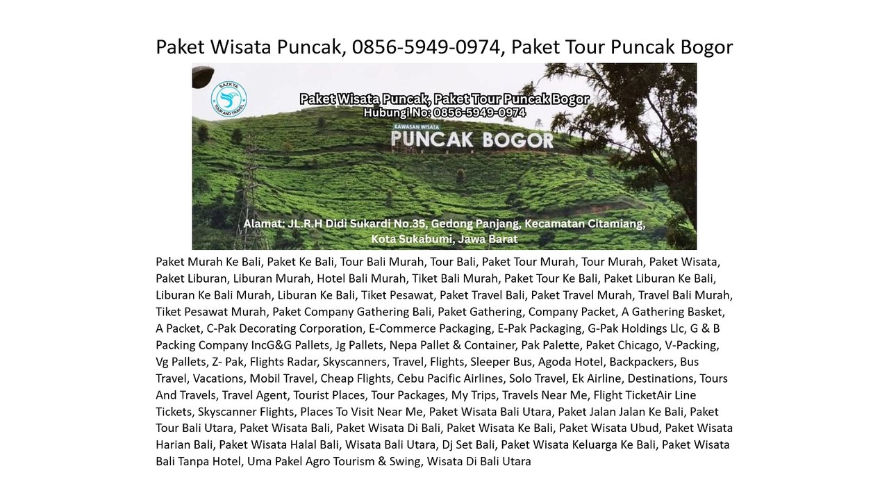 Paket Wisata Puncak, 0856-5949-0974, Paket Tour Puncak Bogor
