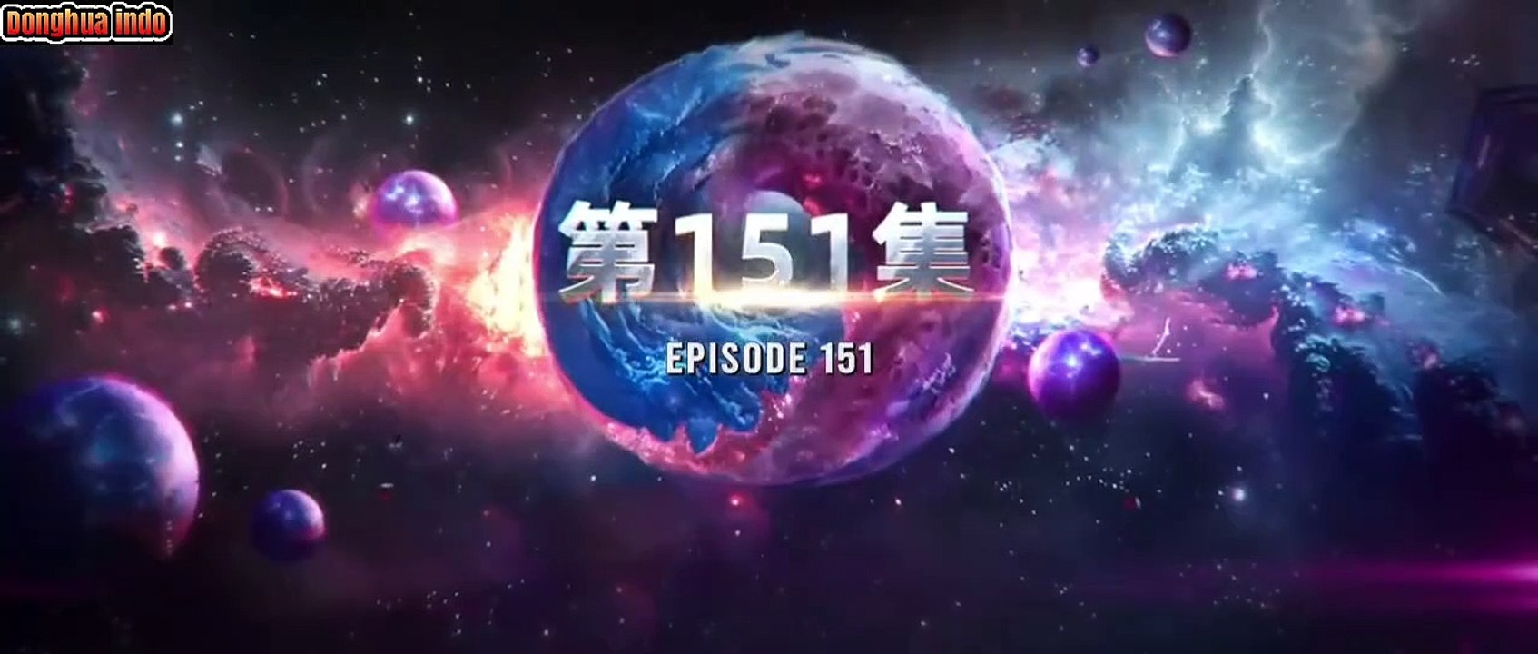 Swallowed Star Season 3 Episode 151 Sub Indo ‼️