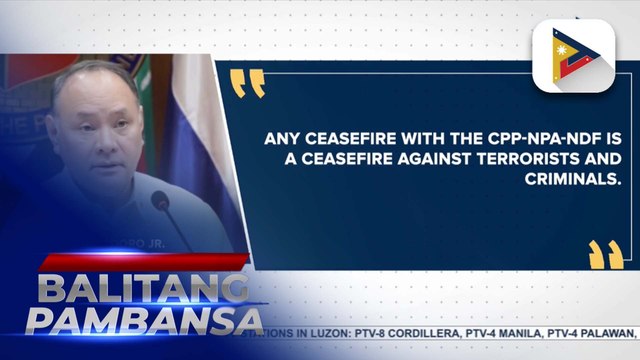 DND Sec. Teodoro, iginiit na walang ceasefire sa CPP-NPA kaugnay ng kanilang anibersaryo ngayong araw