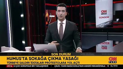 HUMUS'TA SOKAĞA ÇIKMA YASAĞI! Türbeye saldırı iddiaları protestolara yol açtı!