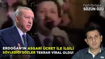 ERDOĞAN'IN YILLAR ÖNCE ASGARİ ÜCRET İLE İLGİLİ SÖYLEDİ SÖZLER TEKRAR VİRAL OLDU!