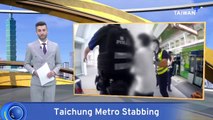 Man Convicted of Taichung Metro Stabbing Sentenced to 10 Years in Prison